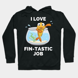 I Love Fintastic Job - Scuba Diving Funny Dive Lovers Gift - Gifts for Scuba Divers and Ocean Lovers Hoodie